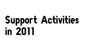 Support Activities in 2011