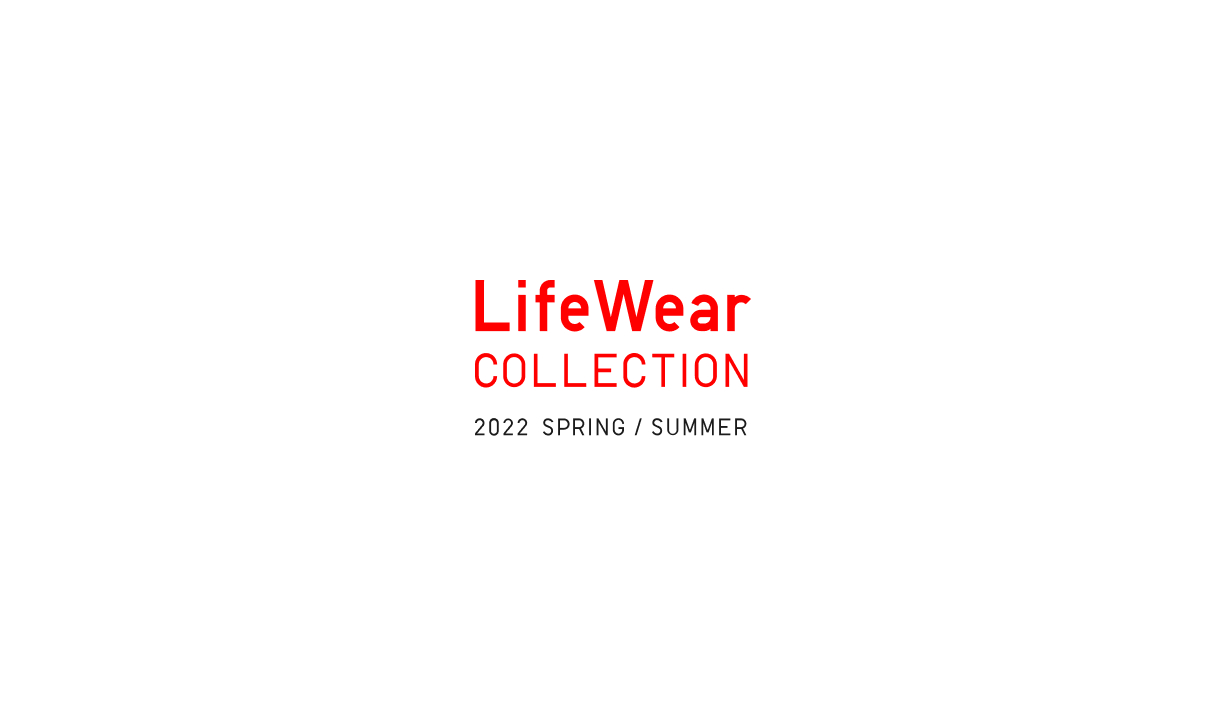 LifeWear COLLECTION 2022 SPRING / SUMMER