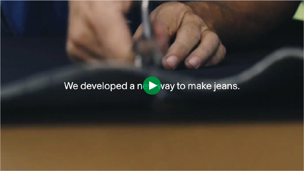 We developed a new way to make jeans