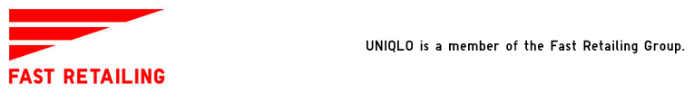 UNIQLO is a member of the Fast Retailing Group.